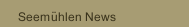 Seemühlen News