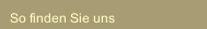 So finden Sie uns