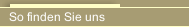 So finden Sie uns